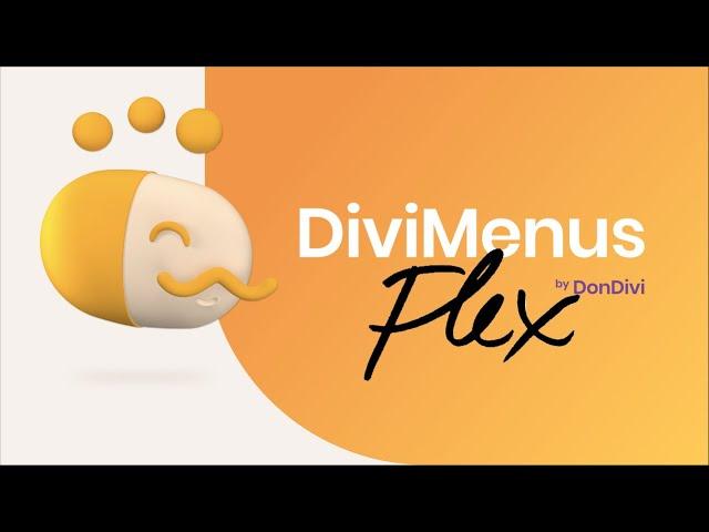 DiviMenus Flex  Getting Started...