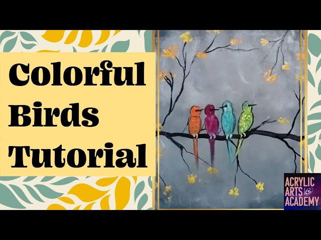 Colorful Birds on a Branch: Easy Step-by-Step Acrylic Painting Tutorial for Beginners | Acrylic Arts