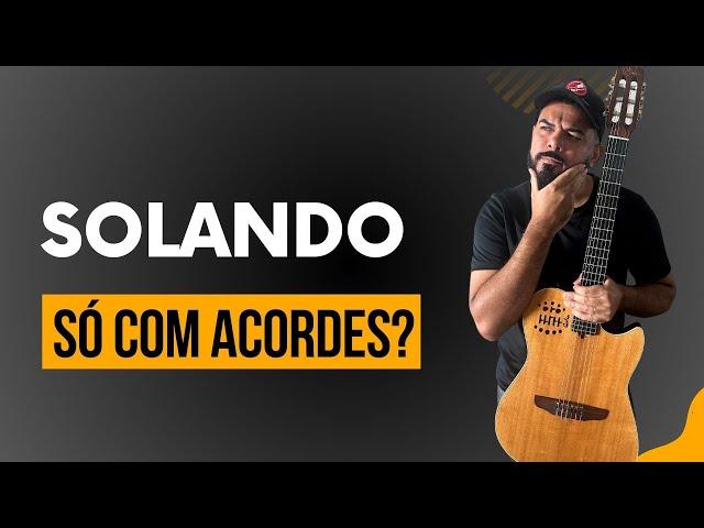 COMO CRIAR LINDOS SOLOS SÓ COM ACORDES NO VIOLÃO - MODO LÍDIO