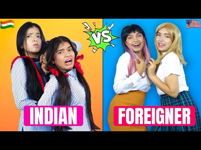 SCHOOL LIFE -  Indian vs Foreigner Students | Desi vs Modern | Anaysa