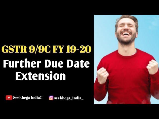 GSTR-9/9C Due Date Extension Update.