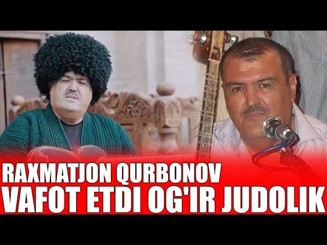 Rahmatjon Qurbonov 62 yoshida vafot etdi - Рахматжон Қурбонов 62 ёшида вафот этди