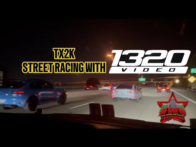 TX2K STREET RACING WITH 1320 VIDEO! (1,000+ HP Monsters at 5AM!)