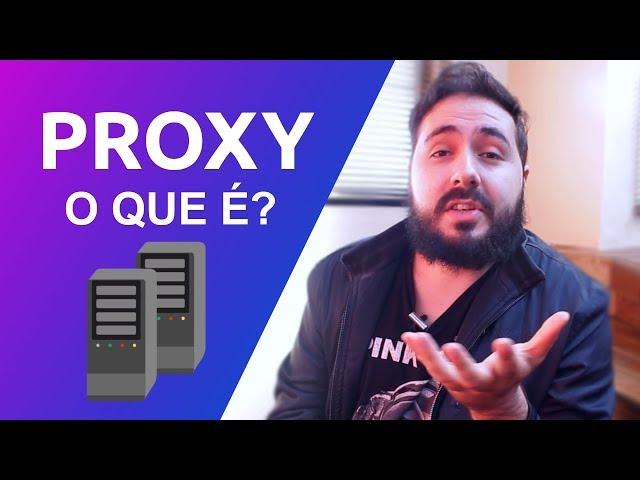 O que é PROXY? Para que serve? - Servidor