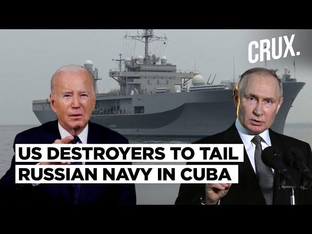 US Navy To Follow Russian Warships, Nuke Submarine As Putin Sends Message On Ukraine With Cuba Move