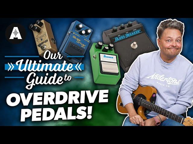 Ultimate Guide to Overdrive Pedals!