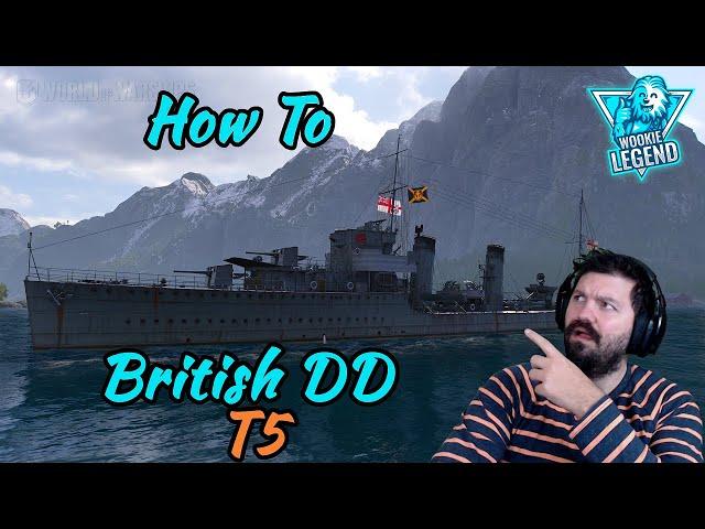 World of Warships | How to for Beginners British DD's | Wookie Legend