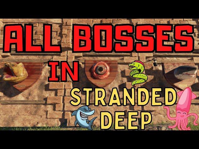 All Bosses in Stranded Deep (Tutorial)