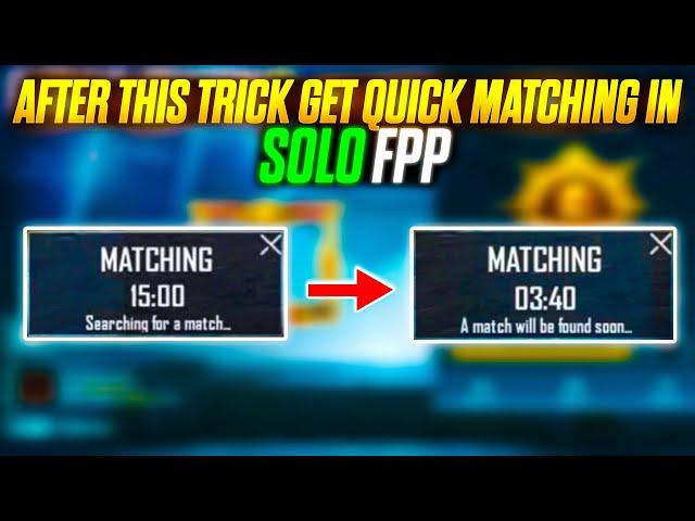  AFTER THIS TRICK YOU GET QUICK MATCHING IN SOLO FPP BGMI  || FIX MATCHING PROBLEM IN SOLO FPP 