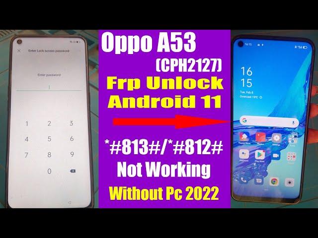 Oppo A53 (CPH2127) *#813#/*#812# Not Working | Android 11 Frp Bypass Without Pc 2022 100% Working