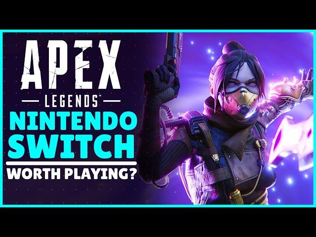 IS APEX LEGENDS ON NINTENDO SWITCH WORTH PLAYING?