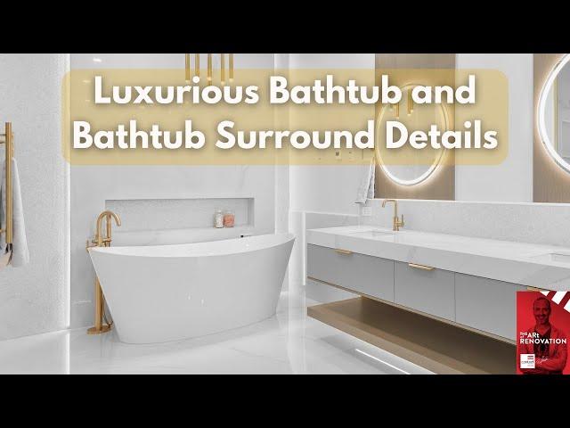 Luxurious Bathtub Surround Details