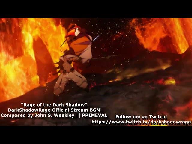 DarkShadowRage Official Stream BGM - "Rage of the Dark Shadow"