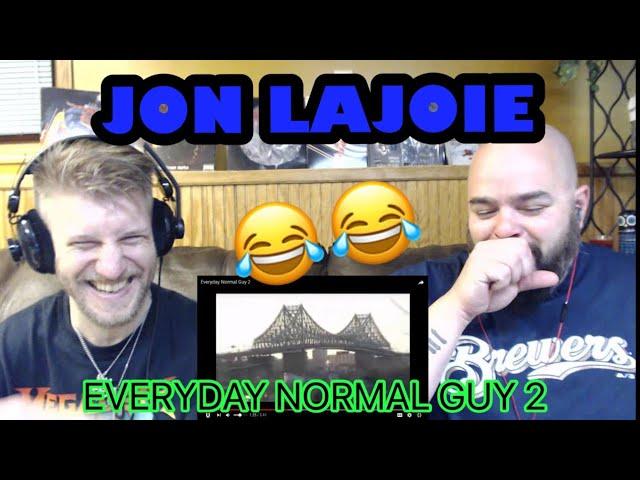 JON LAJOIE - EVERYDAY NORMAL GUY 2  reaction