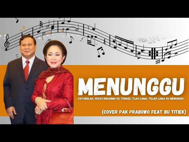 Menunggu Cover Pak Prabowo Feat Bu Titiek Soeharto