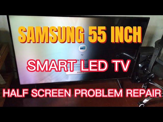 SAMSUNG 55 INCH SMART LED TV HALF SCREEN PROBLEM REPAIR