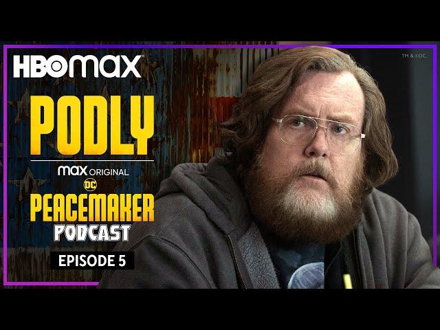 Podly: The Peacemaker Podcast | Ep. 5 with Steve Agee | HBO Max