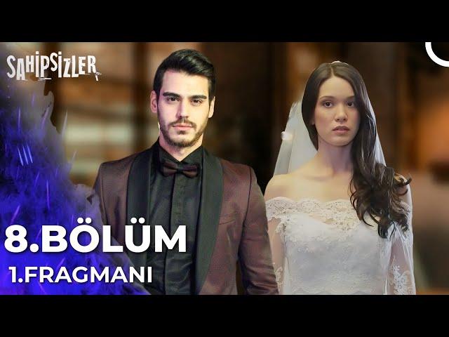 Sahipsizler 8. Bölüm Fragmanı