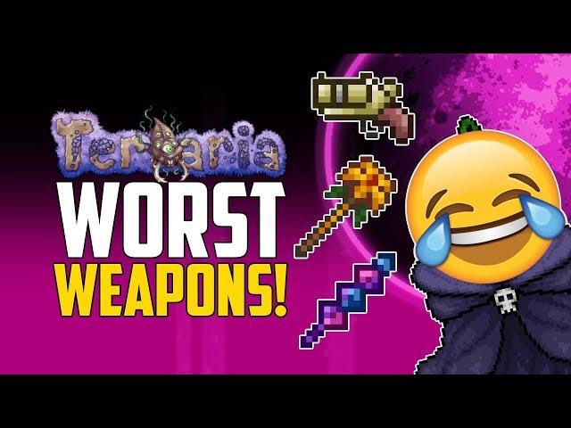 Terraria Top 5 WORST Weapons! PC | Console