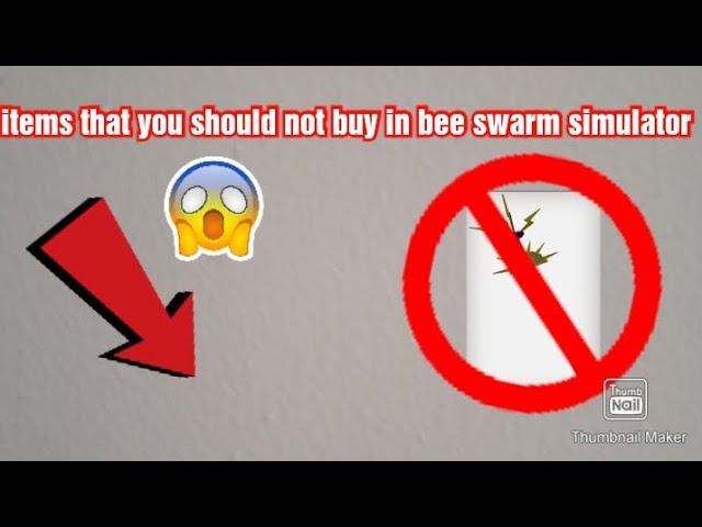 items that you should not buy in bee swarm simulator de