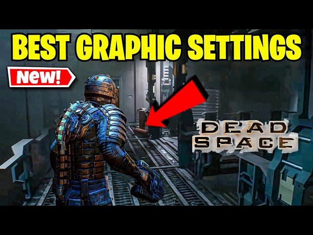 Dead Space REMAKE 2023 BEST Graphic settings How To BOOST FPS Quality!