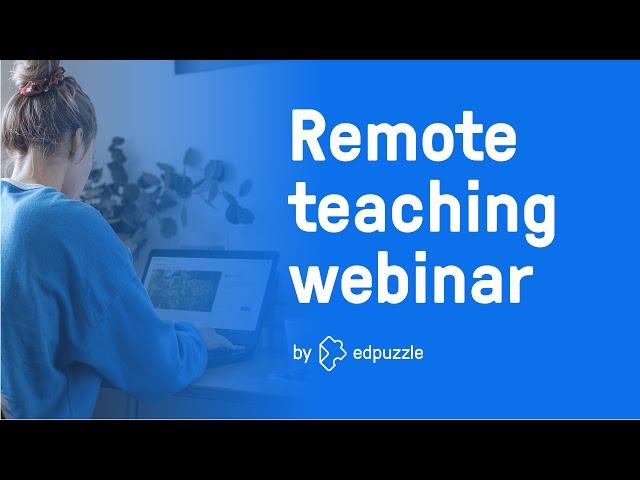 Edpuzzle Talks: Remote Teaching