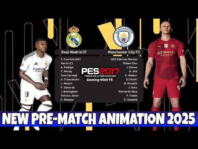 PES 2017 NEW PRE-MATCH ANIMATION 2025 UPDATE