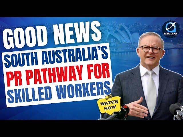 Good News | South Australia's Permanent Residency for Skilled Workers