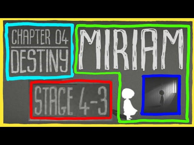 MIRIAM The Escape - Chapter 4 Destiny - Stage 3