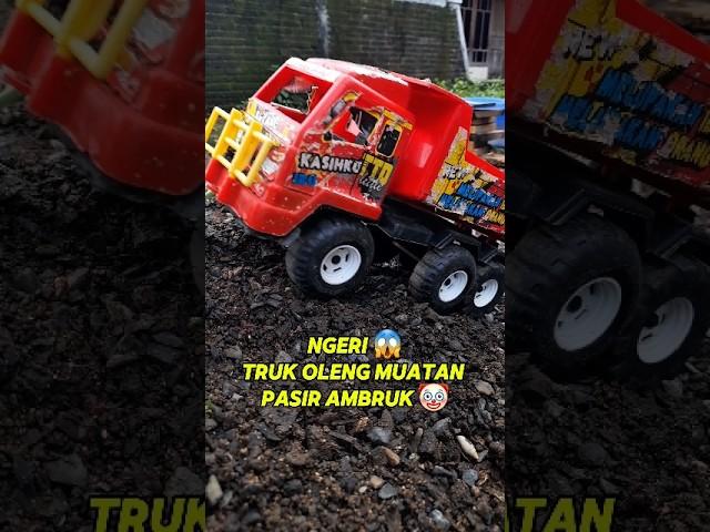 WADUH‼️ TRUK OLENG MUATAN PASIR AMBRUK #maianananak #truck #trukoleng #truk #trukpasir #toys