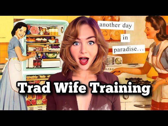 I Did Trad Wife Training…