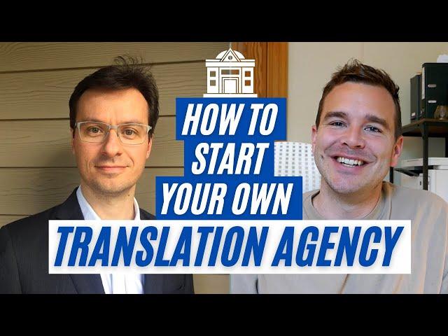 SETTING UP A TRANSLATION AGENCY (w/ Robert Gebhardt)