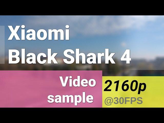 4K 2160p 30fps (main camera) - Xiaomi Black Shark 4 video sample