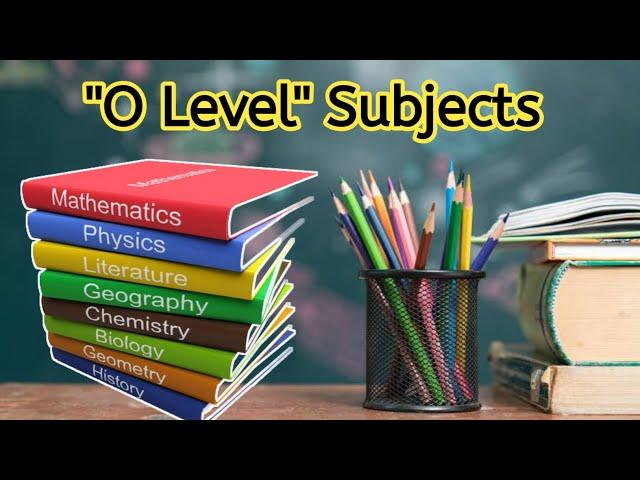 O Level compulsory and elective subjects, syllabus and books in Pakistan| A Level | Taleemi Haqaiq