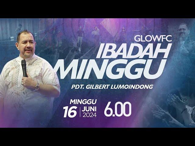 Ibadah Minggu GLOWFC 1 | 06.00 WIB | Minggu, 16 Juni 2024