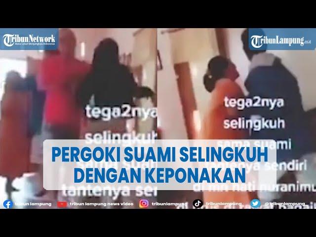 Viral Istri Pergoki Sang Suami Selingkuh dengan Keponakan