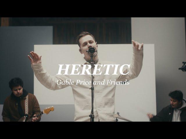 Heretic (Reimagined) - Gable Price and Friends