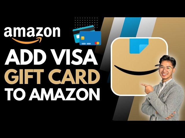 How to Add Visa Gift Card to Amazon !