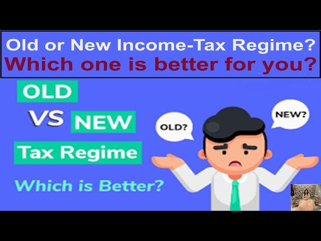 Old or New Income-Tax Regime? Which one is Better for you in the New Fiscal Year?