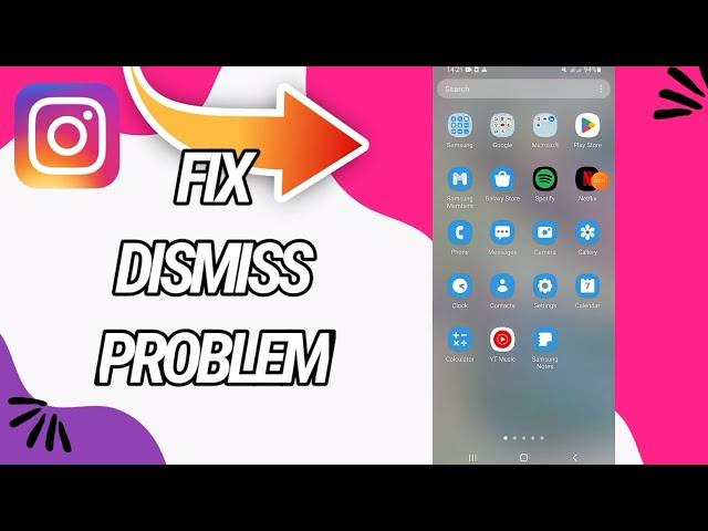 How To Fix And Solve Dismiss Problem On Instagram App