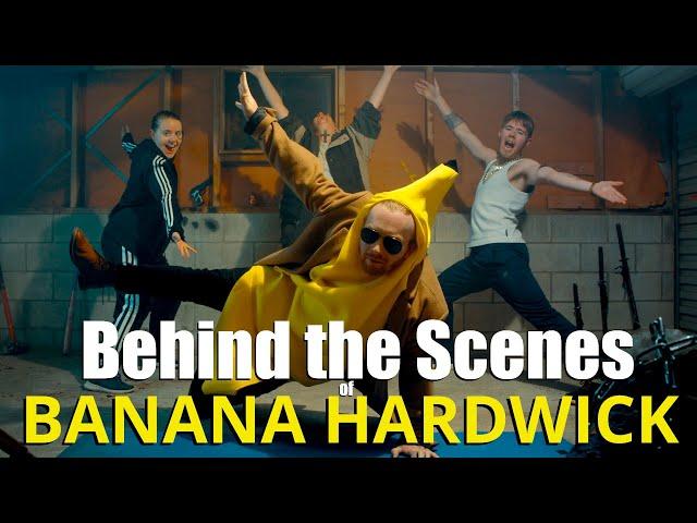 Making of 'Banana Hardwick'  |  Filmmaking Behind the Scenes