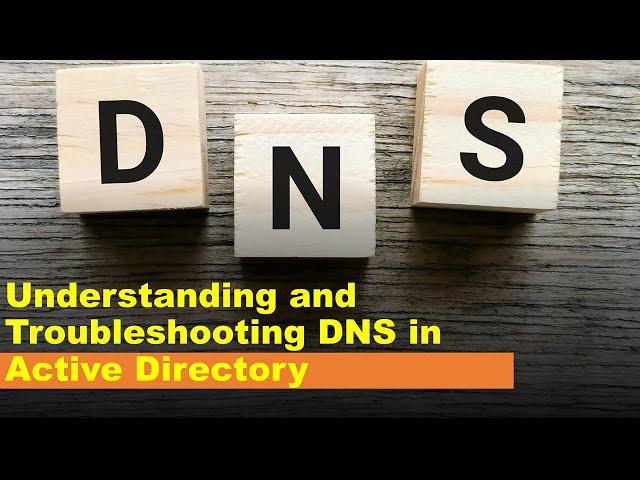 Demystifying the AD Integrated DNS: Your Guide for IT Admins
