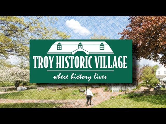 Troy Historic Village Welcome Video