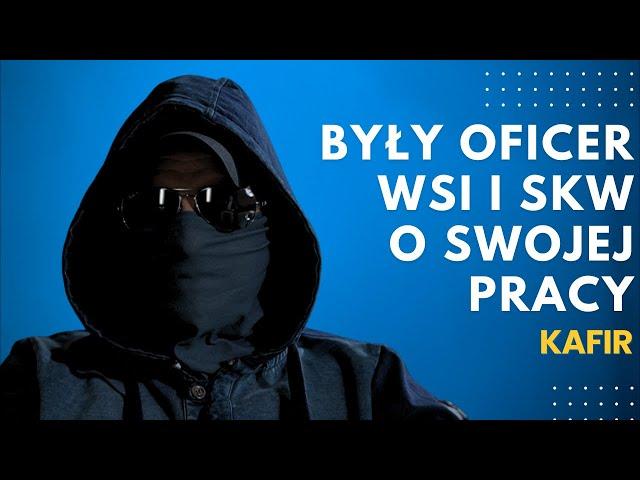 Jak działają polskie służby specjalne? Były oficer WSI i SKW "Kafir" - didaskalia#60