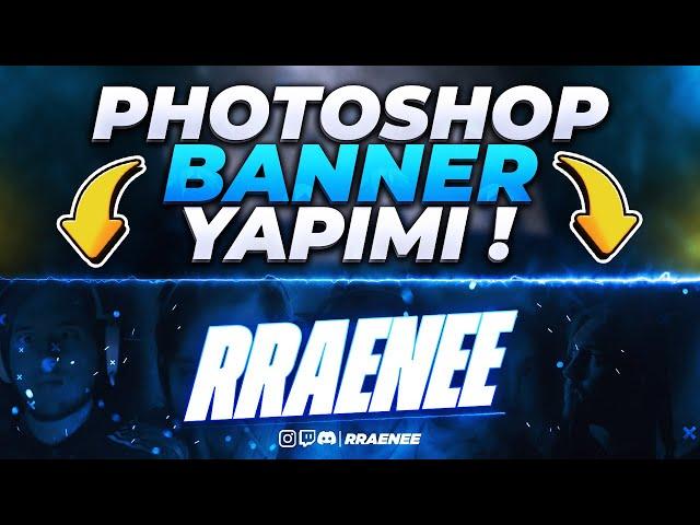 RRAENEE 'ye Banner Yaptım ! Photoshop Banner Yapımı ! @RRaenee