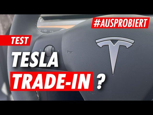 Tesla Trade-in Erfahrungen (TEIL 1/3)