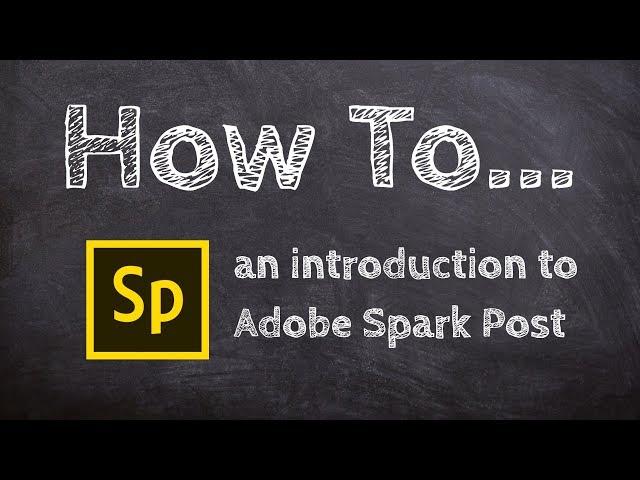 An Introduction to Adobe Spark Post