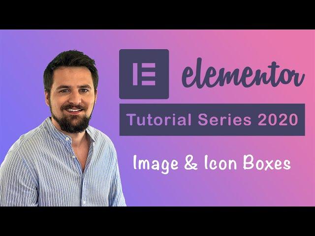 Image Box and Icon Box | Elementor Tutorial Series 2020