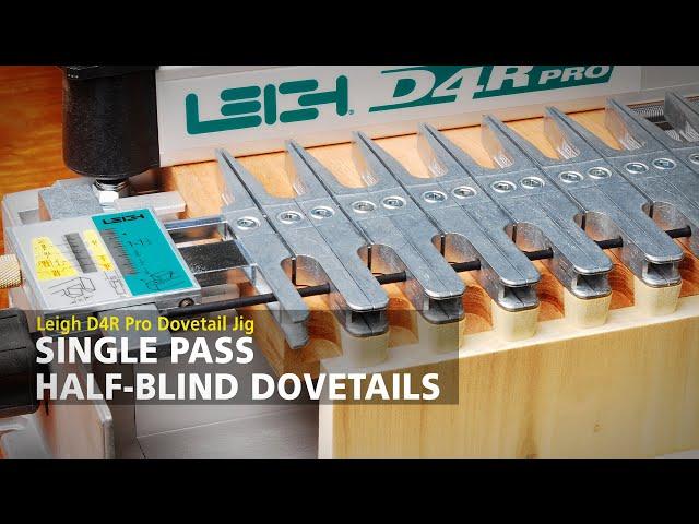 Single Pass Half-blind Dovetails on the Leigh D4R Pro Dovetail Jig