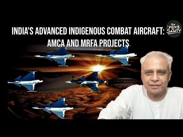 EP #124. India's Advanced Indigenous Combat Aircraft: AMCA and MRFA Projects. Randeep Wadehra